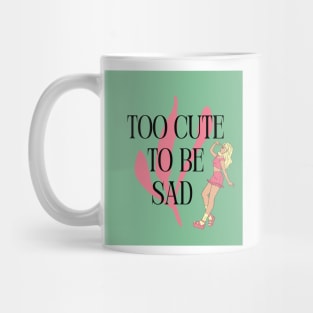 Too Cute to Be Sad - Blonde Mug